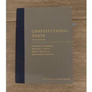 Constitutional Torts Sixth Editionby Sheldon Nahmod (Author), Michael Wells (Au